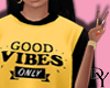 DY! Good Vibes Only Top