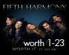 5th Harmony: Worth It P1