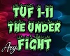 The Under  Fight