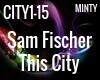 Sam Fischer  This City