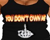 U Dont Own Me Tank