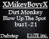 Dirt Monkey Blow Up Spot
