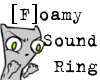 [F]oamy Sound Ring