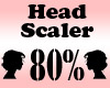 Head Scaler 80%