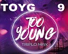 TRIPLO MAX Too Young