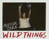 Wild Things-Alessia Cara