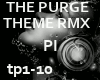 > THE PURGE REMIX P I