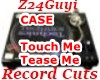 Case-Touch Me Tease Me