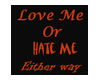 Love me hate me
