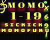 !69! Sickick - Momofuku