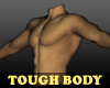 Tough Body