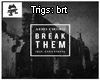 Break Them - Trap (1)