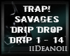 Savages - Drip Drop