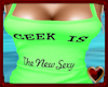 T♥ Geek New Sexy