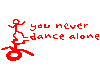 you never dance alone