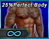 ∞25%Perfect Body