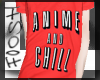 Anime and Chill