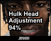 Hulk Head Adjustment 94%