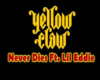 Never Dies - Yellow Claw