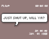F | Just Shut up
