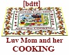 [bdtt]Luvs Mom & COOKING