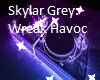 Wreak Havoc/Skylar