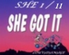 SHE GOT IT