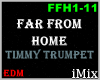 EDM - Far From Home