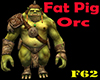 Fat Pig Orc