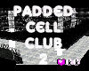 (KK) The Padded Cell (L)