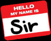 My Name Is Sir Name Tag