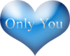 ~Valentine~ Only You