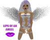 LIPS OF AN ANGEL