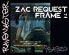 [S4] Zac Request |Frame2