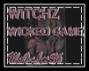 WITCHZ - WICKED GAME + D