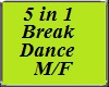 5in1 Break Dance