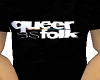 Queer as Folk Shirt