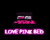 Love Pink Bed