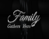 Family Gathers Here