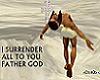 I Surrender to God