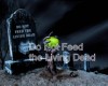 Don't feed the Dead