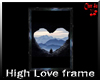 High Love Frame
