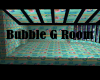 Bubble G lil Room
