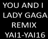 B.F You and I GaGa Remix