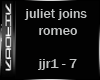 {k} Juliet joind romeo