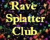 Raver Splatter Club