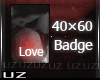 UZ| Love Badge