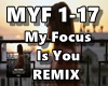 My Focus Is You REMIX