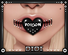 !D! Mouth Custom Poison