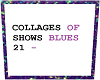 9 pc COS Blues 21 -